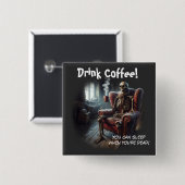 Kaffee trinken button (Vorne & Hinten)