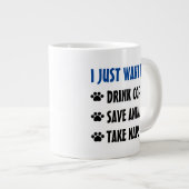 Kaffee trinken, Rettend Tiere, Nickerchen nehmen Jumbo-Tasse (Vorderseite Rechts)