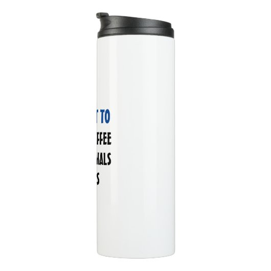 Kaffee trinken, Rettend Tiere, Nickerchen nehmen Thermosbecher (Nach rechts gedreht)