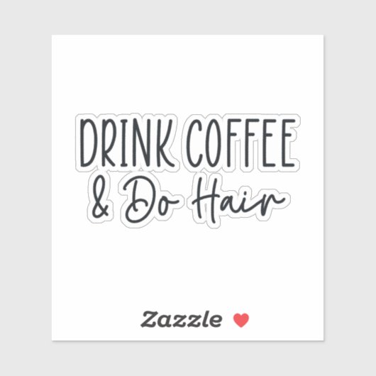 Kaffee trinken und Haare machen Aufkleber (Blatt)