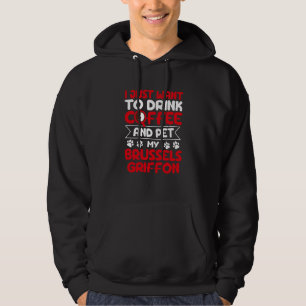Kaffee trinken und meinen Brüsseler Griffon-Hund s Hoodie
