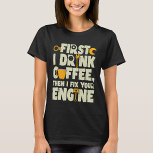 Kaffee Trinker Liebhaber Reparatur Motor Mechanike T-Shirt