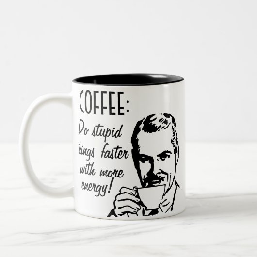 Kaffee, tun dumme Sachen schneller Zweifarbige Tasse (Links)