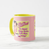 KAFFEE!  Tun Sie dumme Sachen schneller mit mehr Tasse (Vorderseite Links)