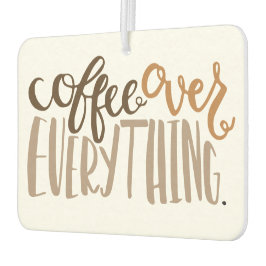 Kaffee über alles, was ein Luftkühler hat Autolufterfrischer