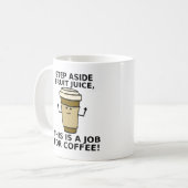 Kaffee über Saft Funny Mug Kaffeetasse (Vorderseite Links)