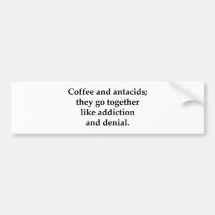 Kaffee und Antazida gehen zusammen Autoaufkleber