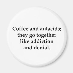 Kaffee und Antazida gehen zusammen Magnet