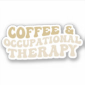 Kaffee und Arbeitstherapie, Kaffee aus Groovy Aufkleber (Vorderseite)