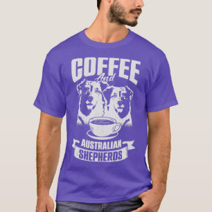Kaffee und australische Hirten Dog Lover Geschenk T-Shirt
