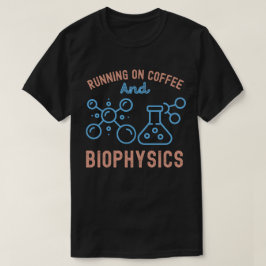Kaffee und Biophysik T-Shirt