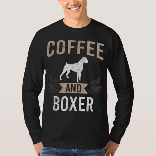 Kaffee und Boxer Dog Lover T-Shirt (Vorderseite)