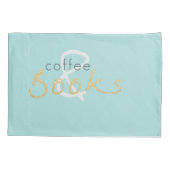 Kaffee und Bücher Pillowcase Set Kissenbezug (Rückseite-Links)