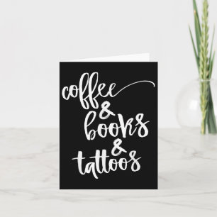 Kaffee und Bücher und Tattoos Karte