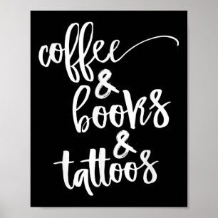 Kaffee und Bücher und Tattoos Poster