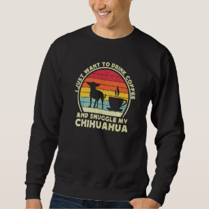 Kaffee und Chihuahua-Hund   Chiwawa Mutter Vater Sweatshirt