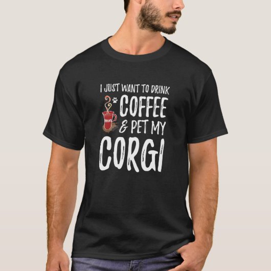 Kaffee und Corgi-Hund-Mutter oder Hund-Vater-Idee T-Shirt (Vorderseite)