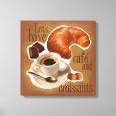 Kaffee und Croissants Leinwanddruck (Vorderseite)