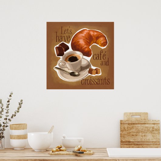 Kaffee und Croissants Poster (Küche)