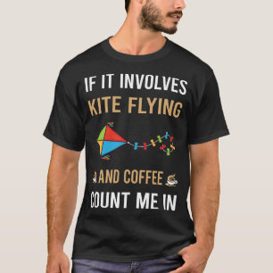 Kaffee und Drachen fliegen T-Shirt