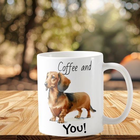 Kaffee und du! Dachshund Niedlich Kaffeetasse