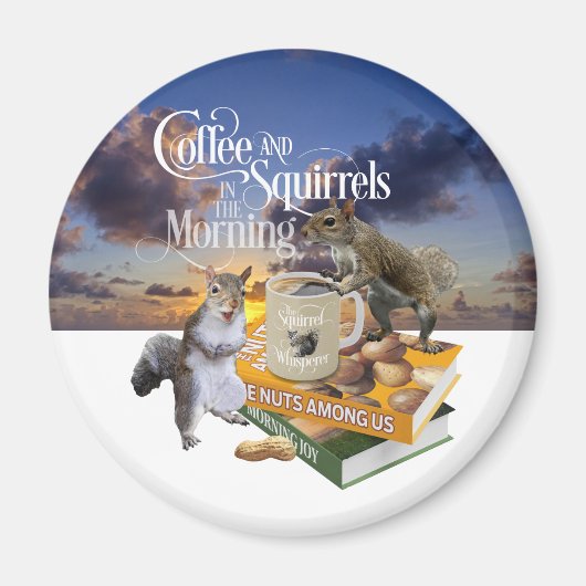 Kaffee und Eichhörnchen - Funny Squirrel Lover Mag Magnet (Vorne)