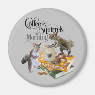 Kaffee und Eichhörnchen - Funny Squirrel Lover Magnet