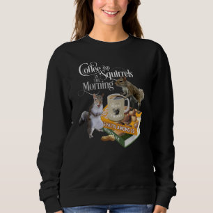 Kaffee und Eichhörnchen - Funny Squirrel Lover Swe Sweatshirt