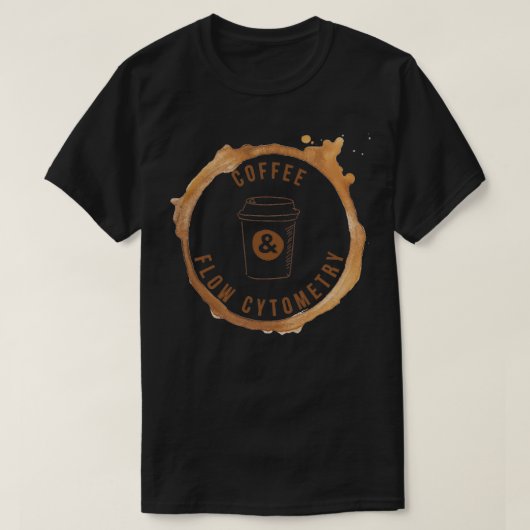 Kaffee- und Flow-Zytometrie mit Kaffeering T-Shirt (Design vorne)