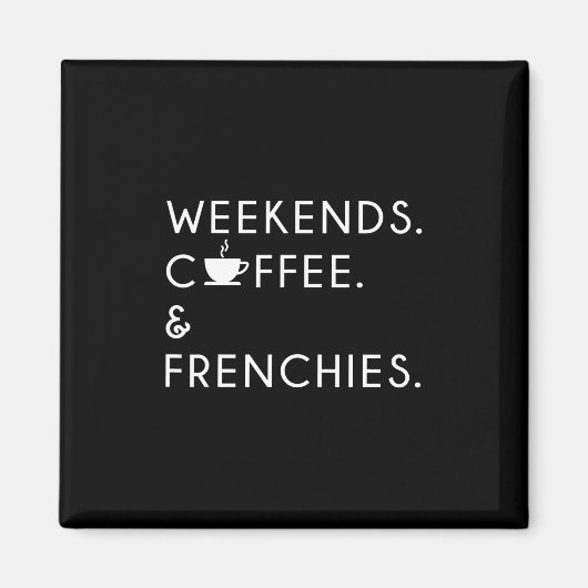 Kaffee und Franken - Frenchie Bulldog Magnet (Vorne)