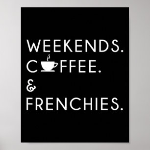 Kaffee und Franken - Frenchie Bulldog Poster