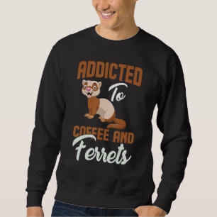 Kaffee und Frettchen Haustier-Frettchen Sweatshirt