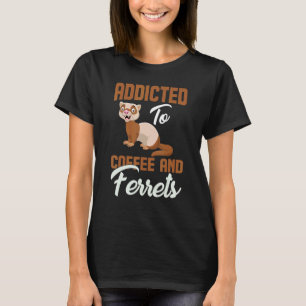 Kaffee und Frettchen Haustier-Frettchen T-Shirt