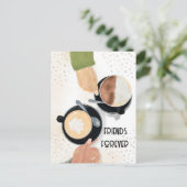 Kaffee und Freunde für immer Postkarte (Stehend Vorderseite)