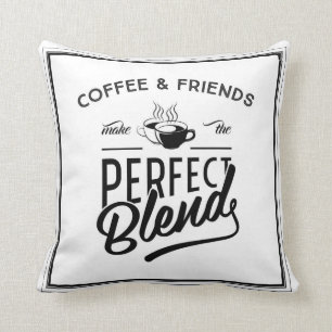 Kaffee und Freunde machen die perfekte Mischung Kissen
