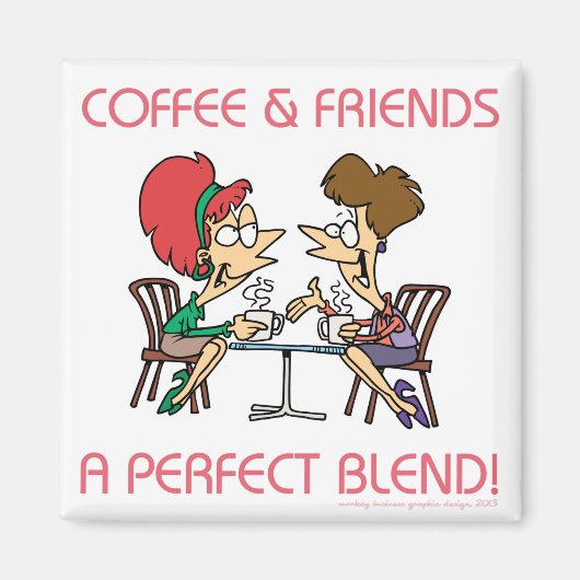 KAFFEE UND FREUNDE.. MAGNET (Vorne)