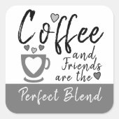 Kaffee und Freunde perfekte Mischung grau Quadratischer Aufkleber (Vorderseite)