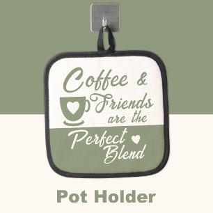 Kaffee und Freunde perfekte Mischung Grün Topflappen