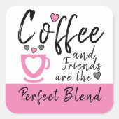 Kaffee und Freunde perfekte Mischung pink Quadratischer Aufkleber (Vorderseite)