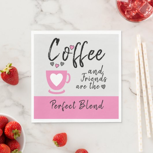 Kaffee und Freunde perfekte Mischung pink Serviette (Beispiel)