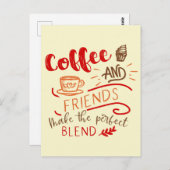 Kaffee und Freunde Perfekte Mischung Sprichwort Ty Postkarte (Vorne/Hinten)