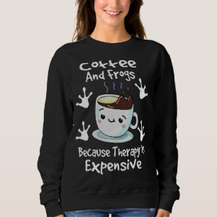 Kaffee und Frösche, weil Therapie teuer ist Bari Sweatshirt