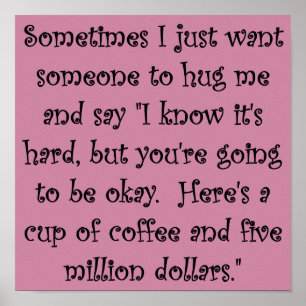 Kaffee und fünf Million Dollar lustige Poster