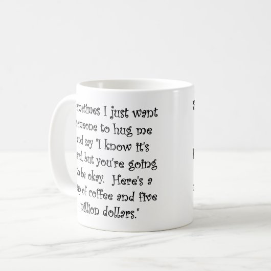 Kaffee und fünf Million Dollar lustige Tassen- Kaffeetasse (Vorderseite Links)