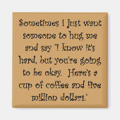 Kaffee und fünf Millionen Dollar Funny Magnet (Vorne)