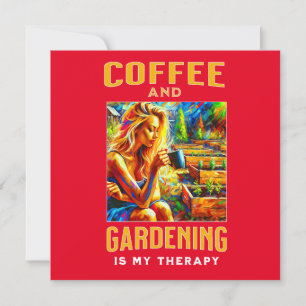 Kaffee und Gartenarbeit ist meine Therapie Save The Date