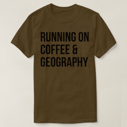 Kaffee und Geografie 1 T-Shirt (Design vorne)