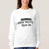 Kaffee und Gepäck Sweater Kinda Day Sweatshirt