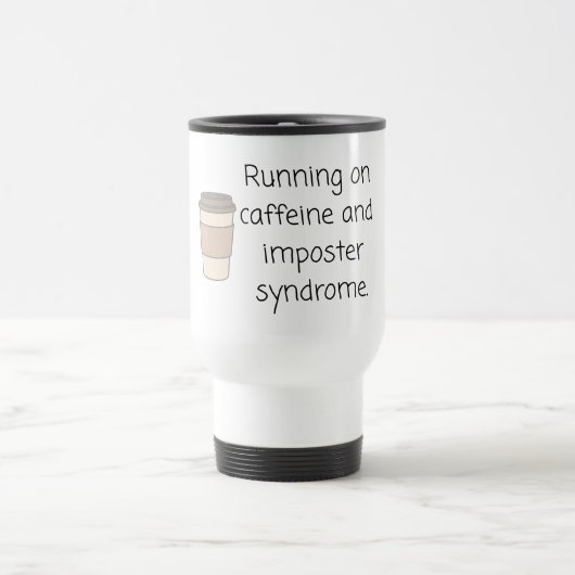 Kaffee-und-Hochstapler-Syndrom-Tasse Reisebecher (Mittel)
