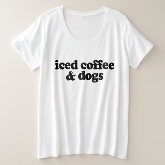 Kaffee und Hunde Große Größe T-Shirt (Design vorne)